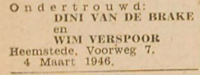 Ondertrouw en in april 1946 huwelijk met Dini van de Brake (Haarlem's Dagblad, 2-3-1946)