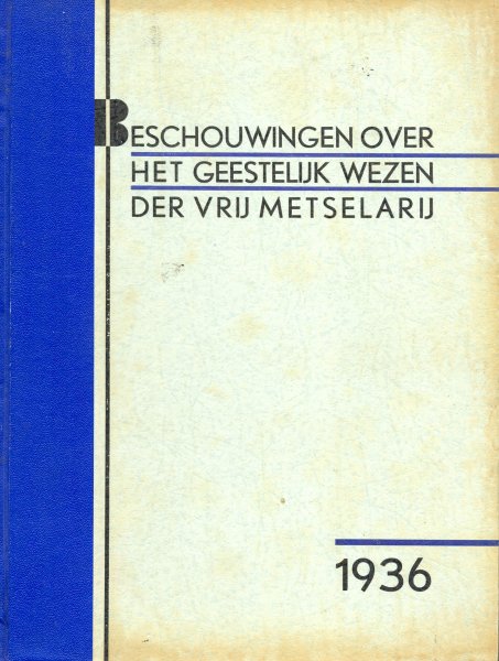 Vooromslag van 'Beschouwingen over het geestelijk wezen der Vrijmetselarij'; door H.,van Tongeren (grootmeester). 1936 