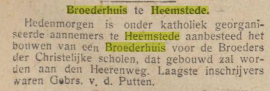 Aanbesteding van Broederhuis Heemstede was enkel mogelijk voor r.k. aannemers. Gebr. Van den Putten uit de Kerklaan had de laatste inschrijving met ƒ 48.997,-. 